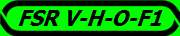FSR V-H-O-F1